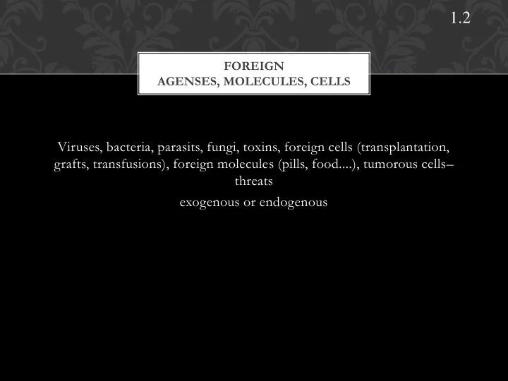 foreign agenses molecules cells