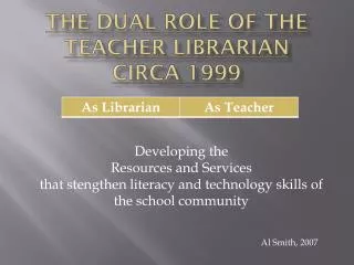 The Dual Role of the Teacher librarian Circa 1999