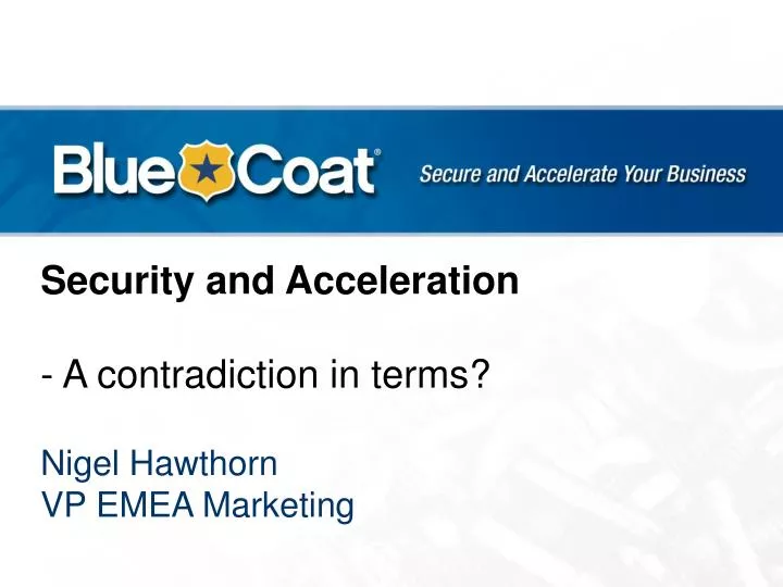 security and acceleration a contradiction in terms