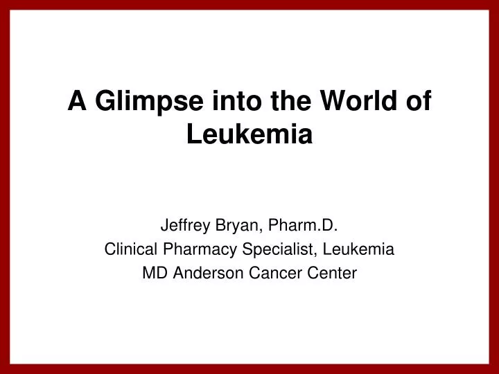 a glimpse into the world of leukemia