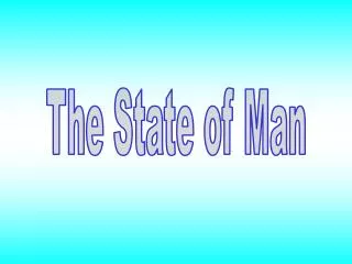 The State of Man