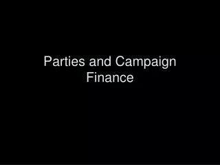 Parties and Campaign Finance