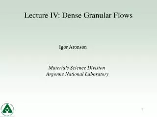Lecture IV: Dense Granular Flows