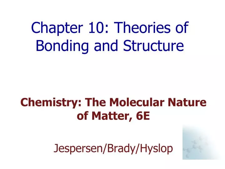 chapter 10 theories of bonding and structure