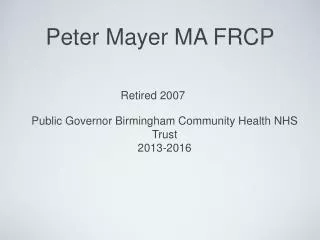 Peter Mayer MA FRCP