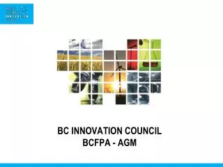 BC INNOVATION COUNCIL BCFPA - AGM