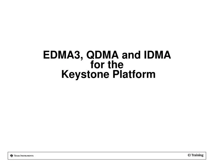 edma3 qdma and idma for the keystone platform