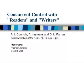Concurrent Control with &quot;Readers&quot; and &quot;Writers&quot;