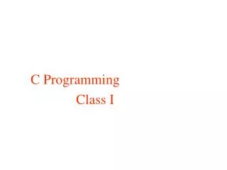C Programming 				Class I
