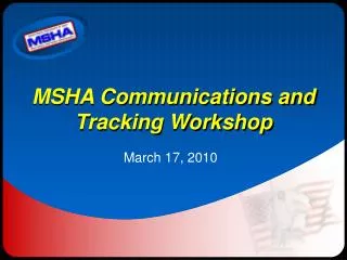 MSHA Communications and Tracking Workshop