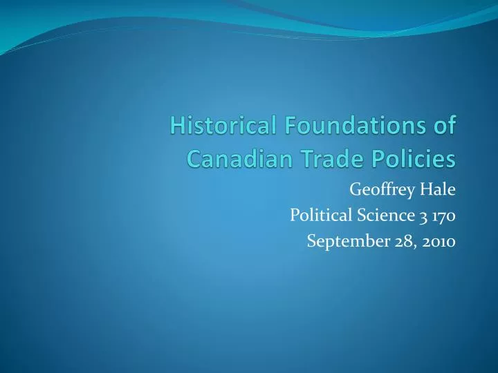 historical foundations of canadian trade policies