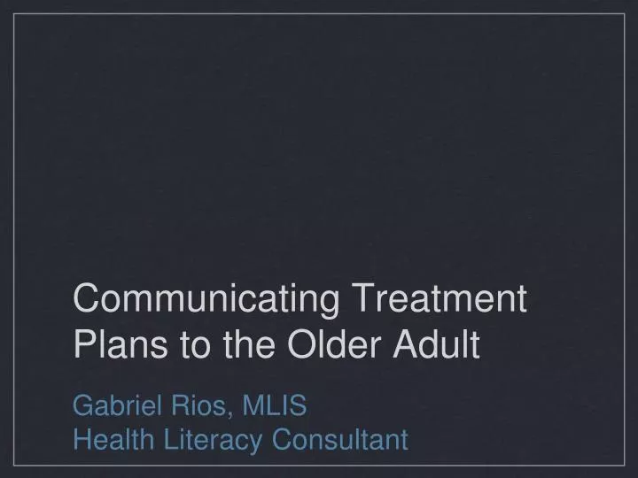 communicating treatment plans to the older adult