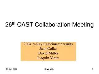 26 th CAST Collaboration Meeting