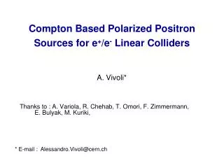 Compton Based Polarized Positron Sources for e + /e - Linear Colliders