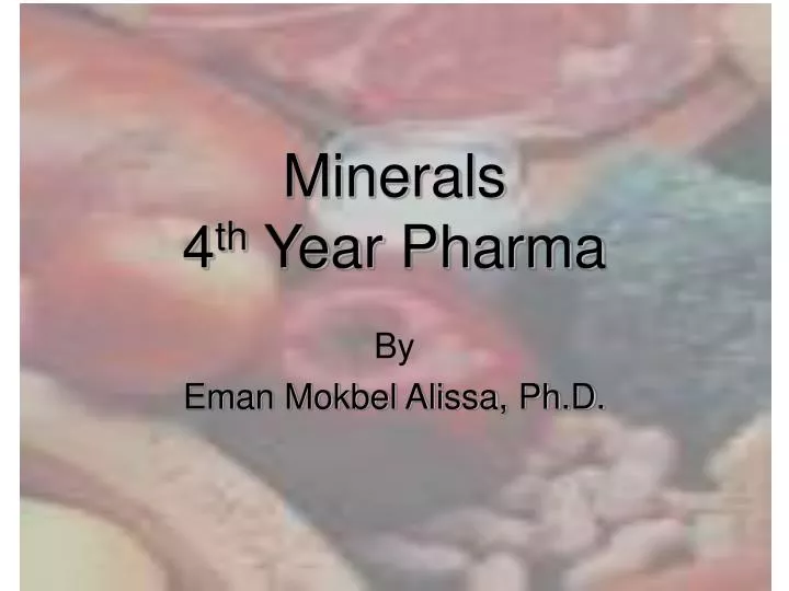 minerals 4 th year pharma