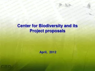 Center for Biodiversity and its Project proposals