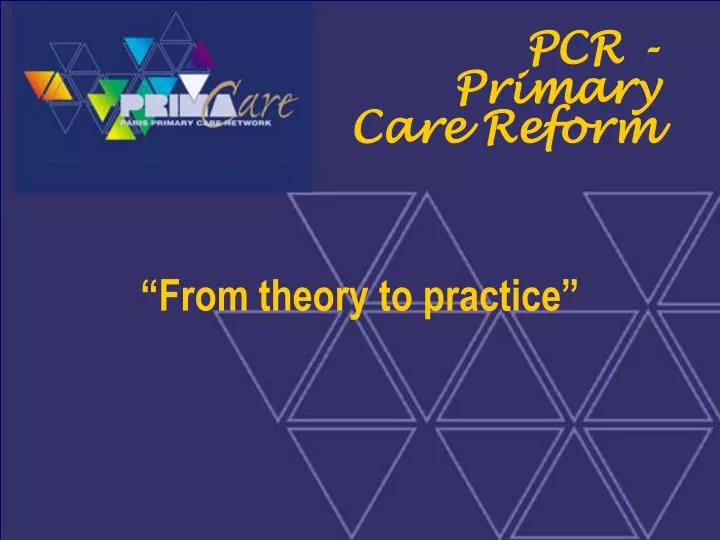 pcr primary care reform