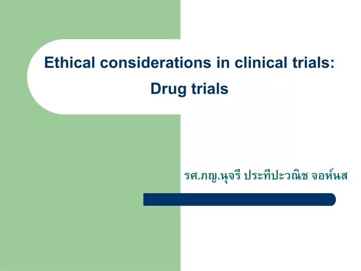 ethical considerations in clinical trials drug trials