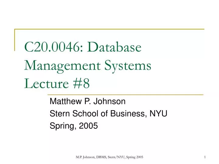 c20 0046 database management systems lecture 8