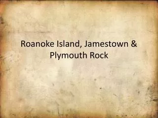 roanoke island jamestown plymouth rock