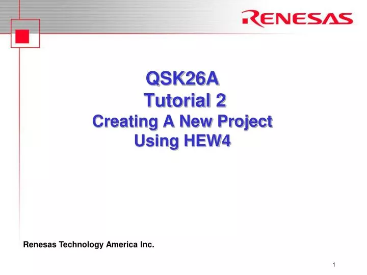 qsk26a tutorial 2 creating a new project using hew4