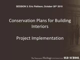 Conservation Plans for Building Interiors Project Implementation