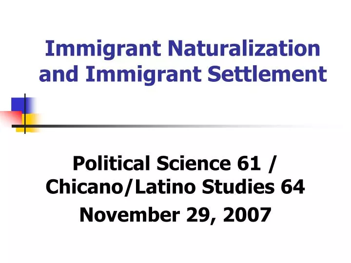 immigrant naturalization and immigrant settlement