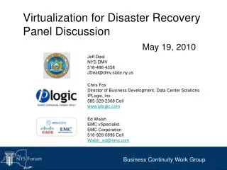 Virtualization for Disaster Recovery Panel Discussion May 19, 2010