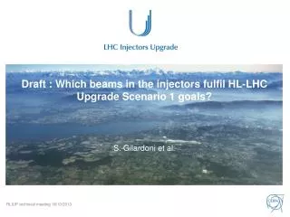Draft : Which beams in the injectors fulfil HL-LHC Upgrade Scenario 1 goals?