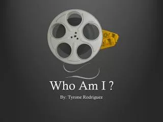 Who Am I ?