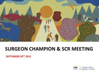 Surgeon Champion &amp; SCR meeting