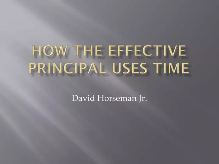 how the effective principal uses time