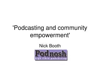 'Podcasting and community empowerment'
