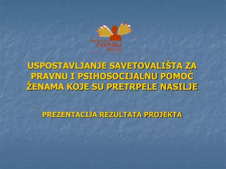 uspostavljanje savetovali ta za pravnu i psihosocijalnu po mo enama koje su pretrpele nasilje