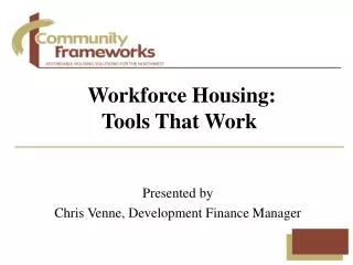 Workforce Housing: Tools That Work