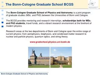 The Bonn-Cologne Graduate School BCGS