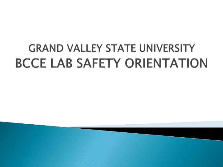 grand valley state university bcce lab safety orientation