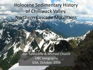 Holocene Sedimentary History of Chilliwack Valley, Northern Cascade Mountains