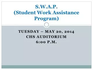 S.W.A.P. (Student Work Assistance Program)