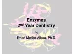 Enzymes 2 nd Year Dentistry - slide 1