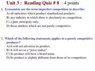 Unit 3 : Reading Quiz # 8 : 4 points