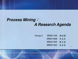 Process Mining ? A Research Agenda