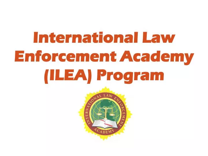 international law enforcement academy ilea program