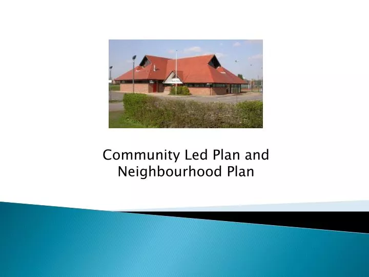 Community Led Plan and Neighbourhood Plan