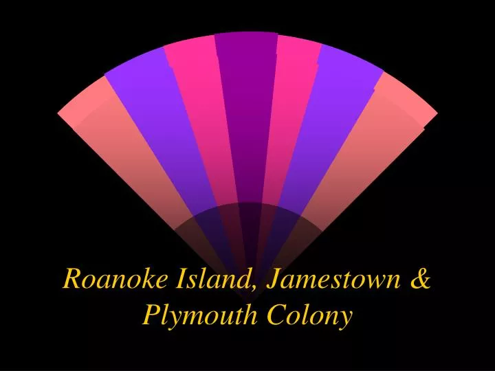 roanoke island jamestown plymouth colony