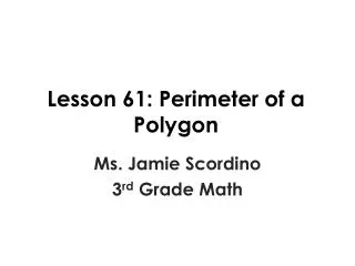 Lesson 61: Perimeter of a Polygon