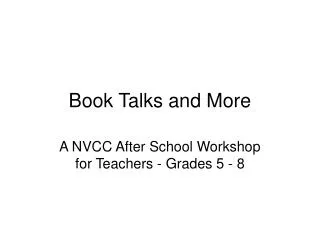 Book Talks and More