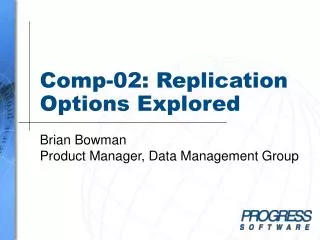 Comp-02: Replication Options Explored