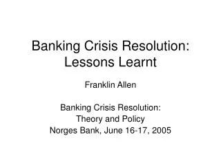 Banking Crisis Resolution: Lessons Learnt