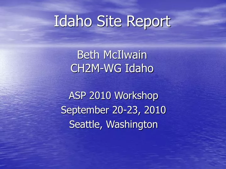 idaho site report beth mcilwain ch2m wg idaho